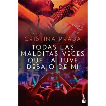 cristina prada libros 2022|Todas las malditas veces que la tuve debajo de mí (Erótica) : .